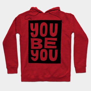 you be you Hoodie